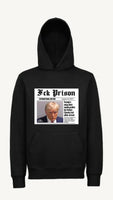 FCK PRISON DONALD TRUMP HOODIE